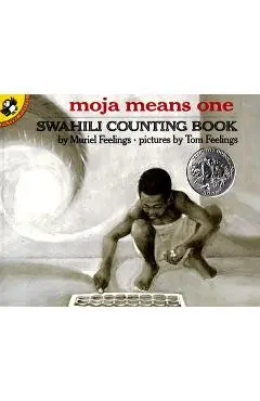 Moja Means One: Swahili Counting Book - Muriel Feelings