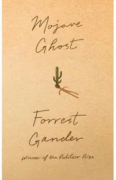 Mojave Ghost - Forrest Gander