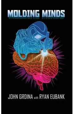 Molding Minds - John Grdina