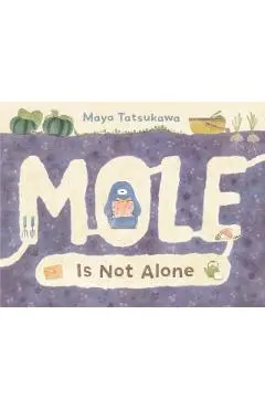 Mole Is Not Alone - Maya Tatsukawa