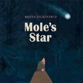 Mole's Star, Paperback/Britta Teckentrup
