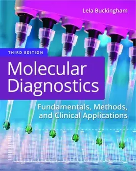 Molecular Diagnostics: Fundamentals, Methods, and Clinical Applications, Paperback/Lela Buckingham