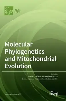 Molecular Phylogenetics and Mitochondrial Evolution, Hardcover/Andrea Luchetti