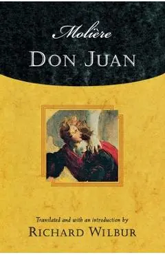 Moliere's Don Juan: Comedy in Five Acts, 1665 - Moli�re