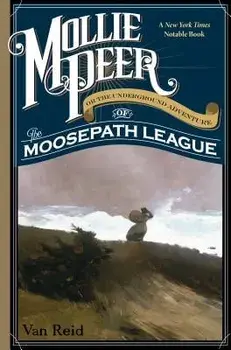 Mollie Peer: Or the Underground Adventure of the Moosepath League, Paperback/Reid