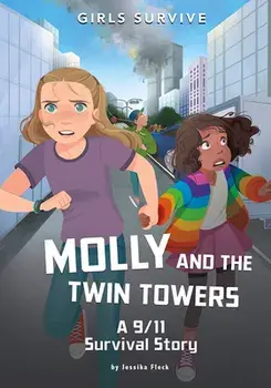 Molly and the Twin Towers: A 9/11 Survival Story, Paperback/Jessika Fleck
