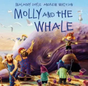 Molly and the Whale, Hardback/Malachy Doyle