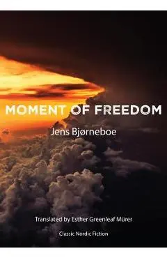 Moment of Freedom - Jens Bjørneboe