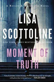 Moment of Truth: A Rosato & Associates Novel, Paperback/Lisa Scottoline
