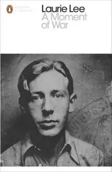 Moment of War, Paperback/Laurie Lee