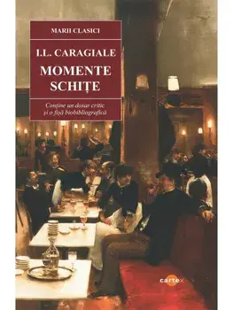 Momente. Schite/I.L. Caragiale