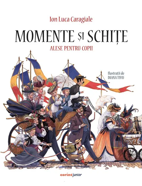 Momente si schite alese pentru copii | Ion Luca Caragiale