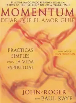 Momentum: Dejar Que El Amor Guie, Paperback/Paul Kaye