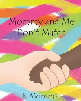 Mommy and Me Don't Match, Paperback/K. Monsma