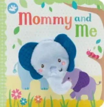 Mommy and Me Finger Puppet Book/Sarah Ward