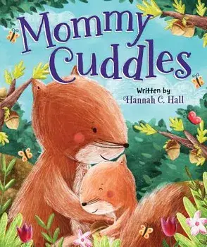 Mommy Cuddles/Hannah C. Hall
