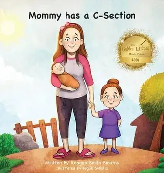 Mommy has a C-Section, Hardcover/Reagan Smith Smutny