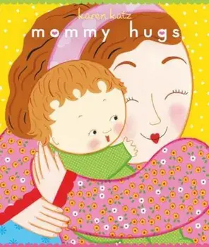 Mommy Hugs, Hardcover/Karen Katz