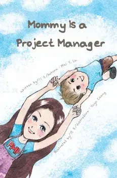 Mommy Is a Project Manager, Hardcover/Mei Yin Lin