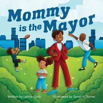 Mommy is the Mayor, Paperback/Letitia Clark