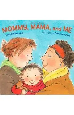 Mommy Mama And Me - Leslea Newman