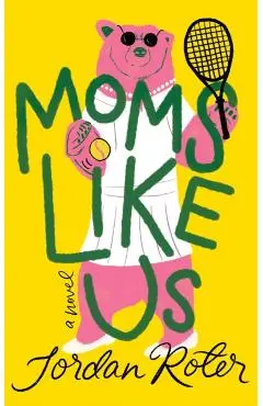 Moms Like Us - Jordan Roter