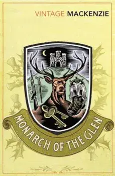 Monarch of the Glen, Paperback/Compton Mackenzie