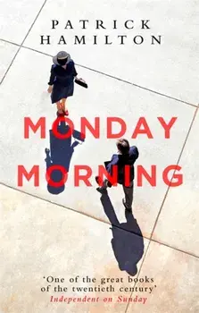 Monday Morning, Paperback/Patrick Hamilton