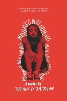 Monday's Not Coming, Hardcover/Tiffany D. Jackson