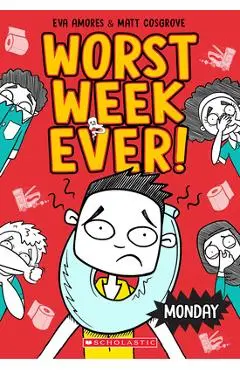 Monday (Worst Week Ever #1) - Matt Cosgrove
