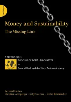 Money and Sustainability. The Missing Link - Report from the Club of Rome, Paperback/Sally Goerner