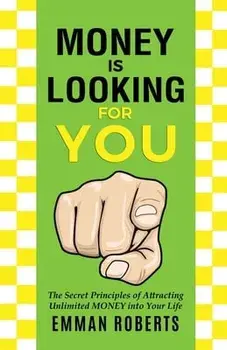 Money Is Looking For You, Paperback/Emman Roberts