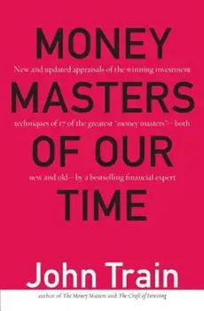 Money Masters of Our Time, Paperback/John Train
