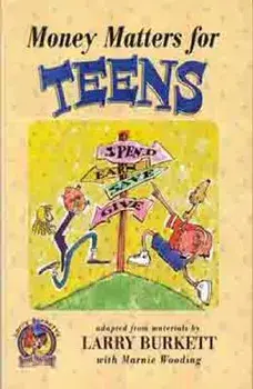 Money Matters for Teens, Paperback/Larry Burkett