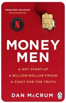 Money Men. A Hot Startup, A Billion Dollar Fraud, A Fight for the Truth, Paperback/***