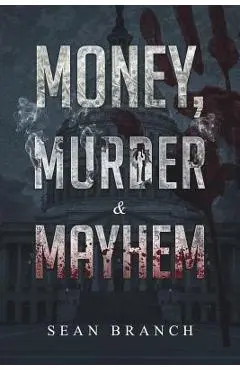 Money, Murder & Mayhem - Sean Branch