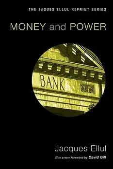 Money & Power, Paperback/Jacques Ellul