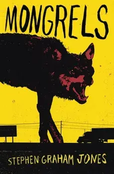 Mongrels, Paperback/Stephen Graham Jones