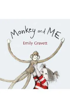 Monkey and Me - Emily Gravett