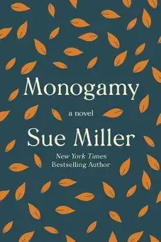 Monogamy, Paperback/Sue Miller