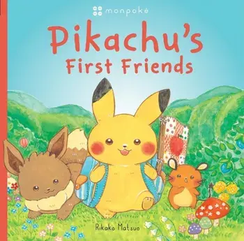 Monpoke Picture Book: Pikachu's First Friends (PB), Paperback/Rikako Matsuo