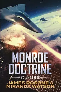 Monroe Doctrine: Volume III, Paperback/James Rosone