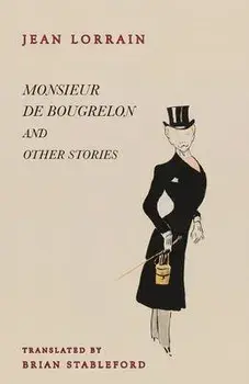 Monsieur de Bougrelon and Other Stories, Paperback/Jean Lorrain