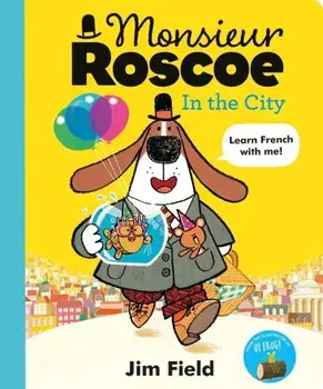 Monsieur Roscoe in the City, Hardback/Jim Field