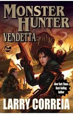 Monster Hunter Vendetta - Larry Correia