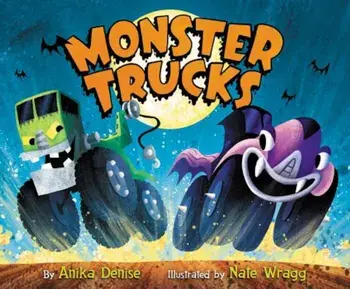 Monster Trucks, Hardcover/Anika Denise