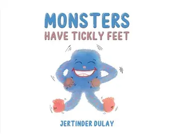 Monsters Have Tickly Feet, Paperback/Jertinder Dulay