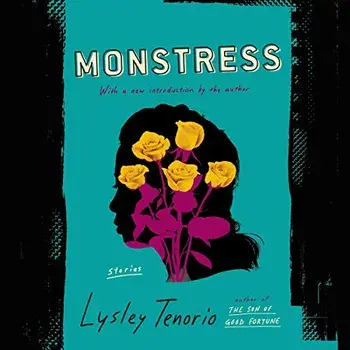 Monstress: Stories, Paperback/Lysley Tenorio