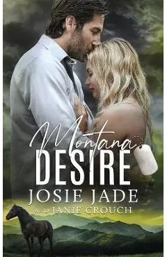 Montana Desire - Josie Jade