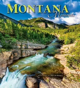 Montana Moments, Hardcover/Chuck Haney